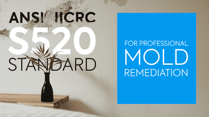 Text: ANSI IICRC S520 Standard For Professional Mold Remediaton (flower vase on a table againsta a stained wall)