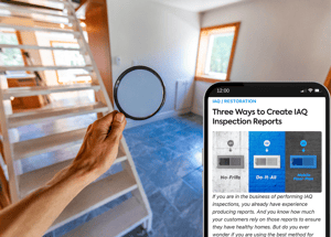 IAQ technician inspect room with indoor air quality issues and preview of blog article on three ways to create IAQ inspection reports